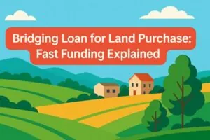 Bridging loan land purchase: How it works and when to use it